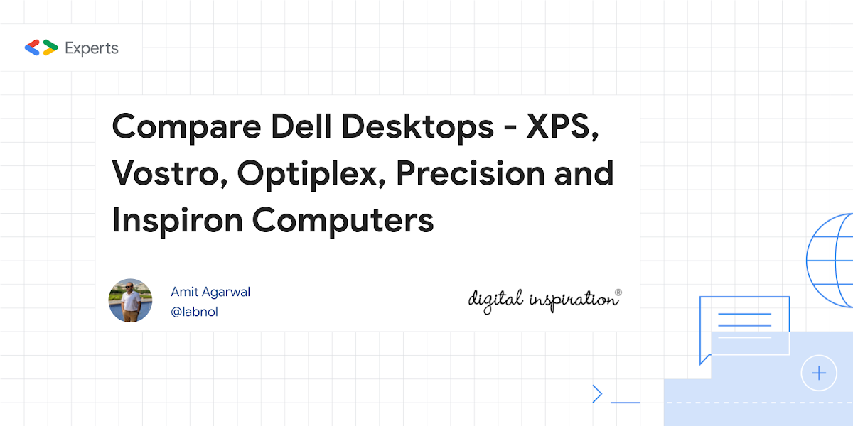 Compare Dell Desktops - XPS, Vostro, Optiplex, Precision and Inspiron  Computers - Digital Inspiration