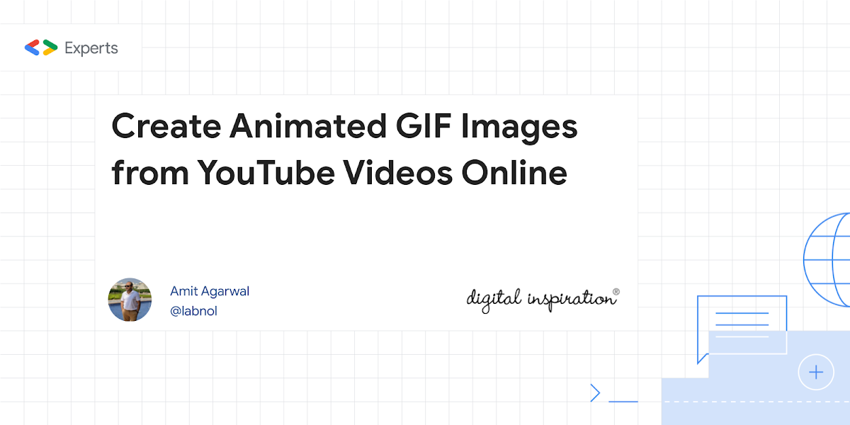 Create Animated GIF Images from YouTube Videos Online - Digital Inspiration