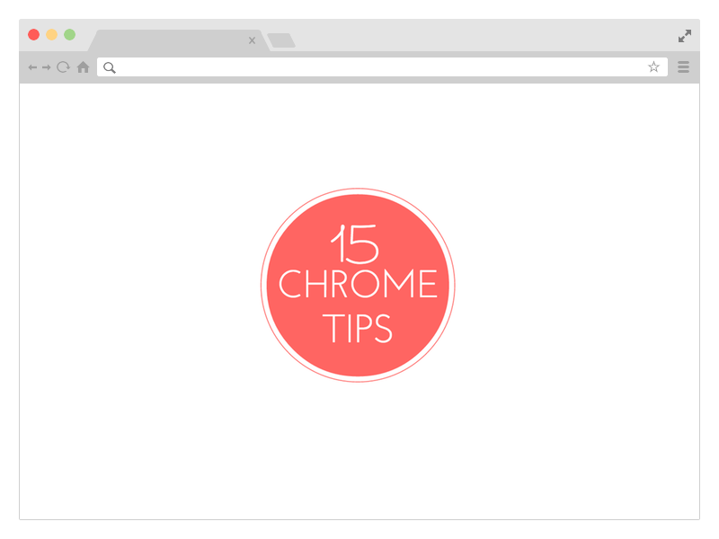 Google Chrome Tips & Tricks