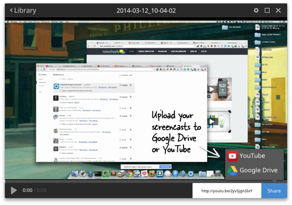 Upload screencasts to YouTube or Google Drive